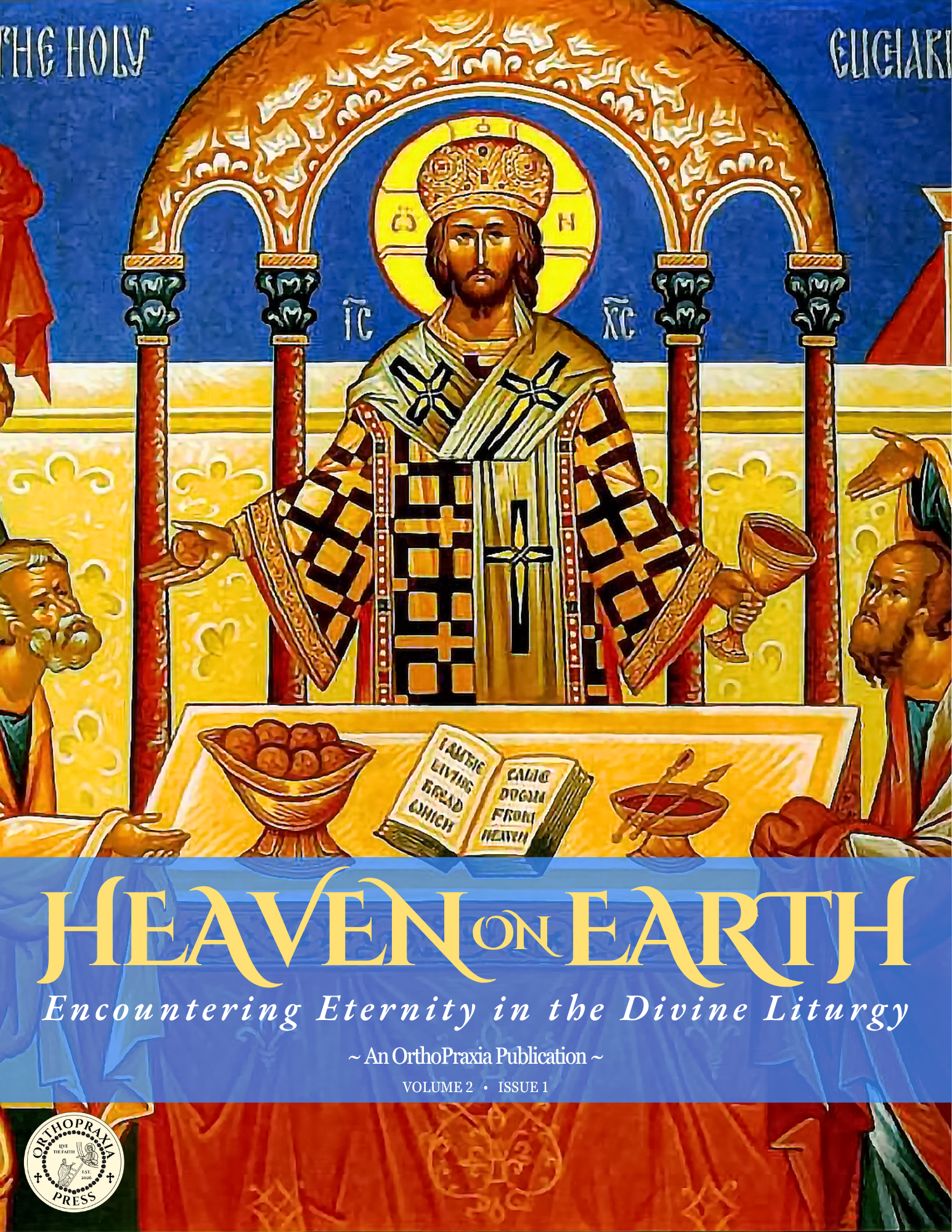 Heaven On Earth: Experiencing Eternity in the Divine Liturgy