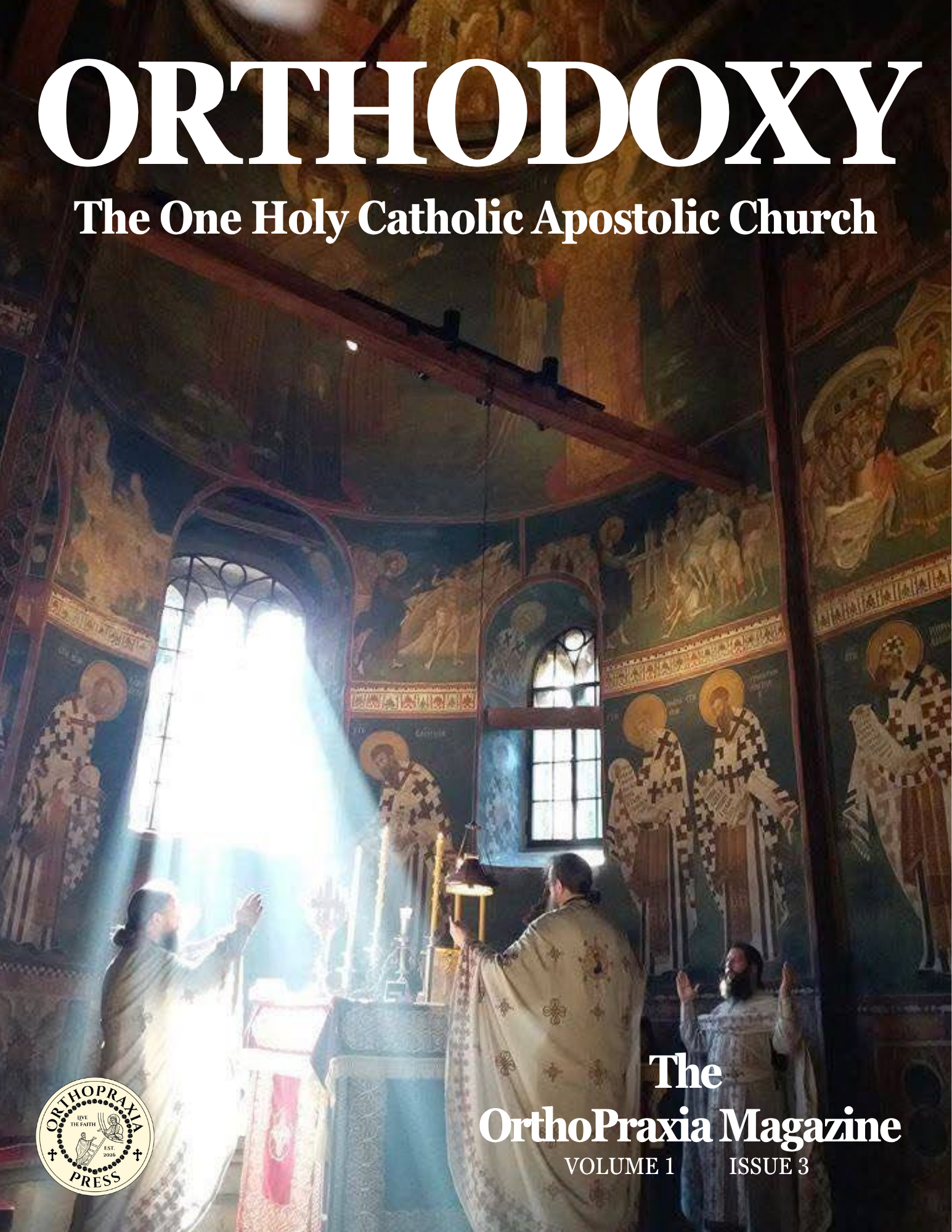 Orthodoxy: The One, Holy, Catholic, Apostolic Church